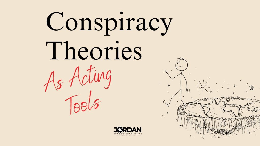 Conspiracy Theories For Actors
